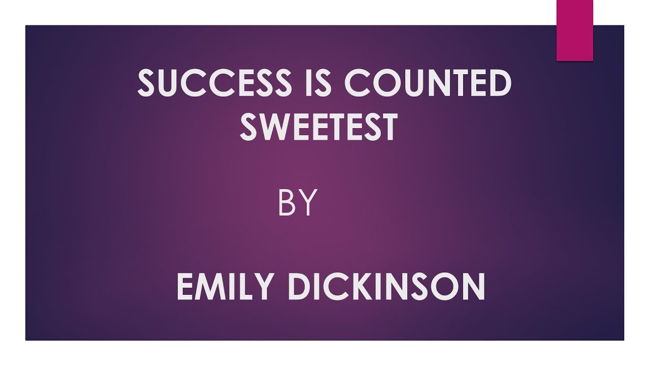 Success Is Counted Sweetest 